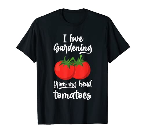 Me encanta Jardinería Jardín Tomate Jardinero Tomates Regalo Camiseta