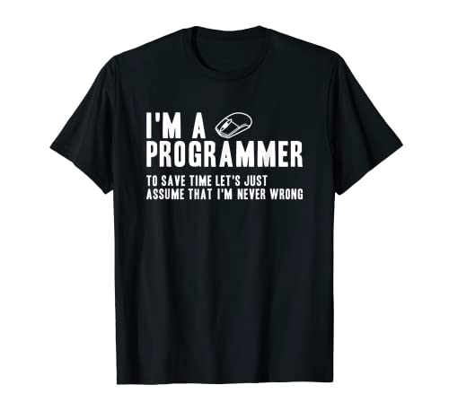 El programador siempre tiene razón Ingeniero de software Camiseta