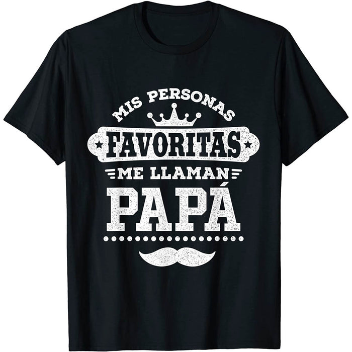 Camiseta Padre Mis Personas Favoritas Me Llaman Papá