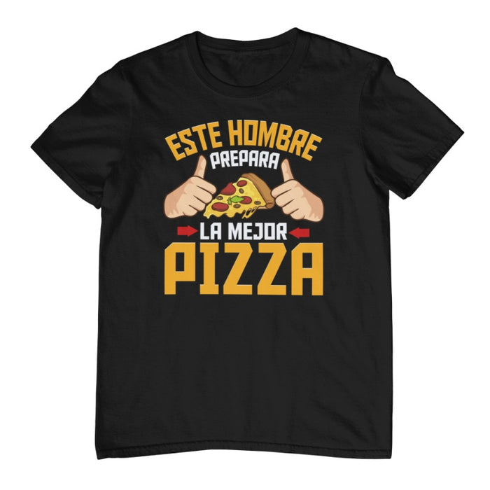 Camiseta Este Hombre Prepara la Mejor Pizza